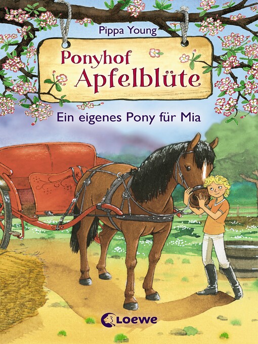 Title details for Ponyhof Apfelblüte (Band 13)--Ein eigenes Pony für Mia by Pippa Young - Available